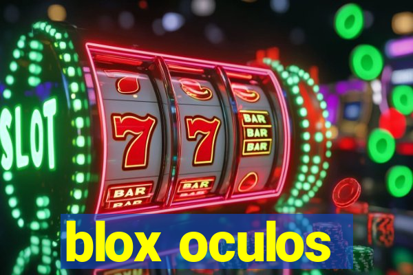 blox oculos